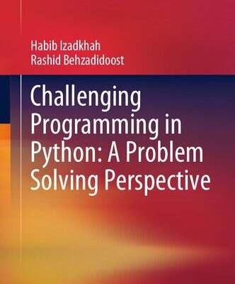 خرید و دانلود نسخه کامل کتاب Challenging Programming in Python: A Problem Solving Perspective