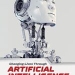 خرید و دانلود نسخه کامل کتاب Changing Lives Through Artificial Intelligence