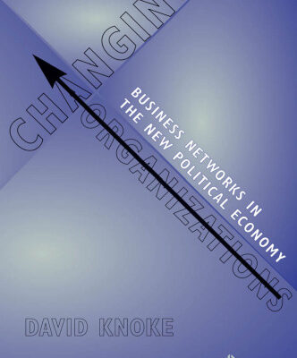 خرید و دانلود نسخه کامل کتاب Changing Organizations: Business Networks in the New Political Economy