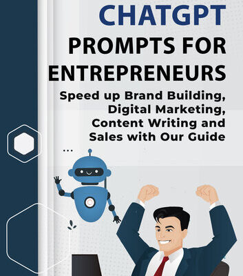 خرید و دانلود نسخه کامل کتاب Chatgpt Prompts For Entrepreneurs: Speed up Brand Building, Digital Marketing, Content Writing and Sales with Our Guide (How to use ChatGPT Book 3)