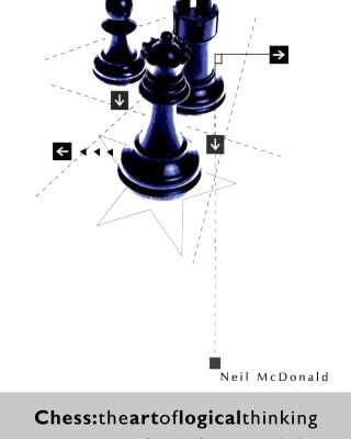 خرید و دانلود نسخه کامل کتاب Chess: The Art of Logical Thinking: From the First Move to the Last