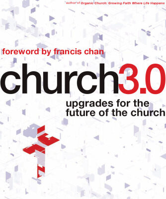 خرید و دانلود نسخه کامل کتاب Church 3.0: Upgrades for the Future of the Church (Jossey-Bass Leadership Network Series)
