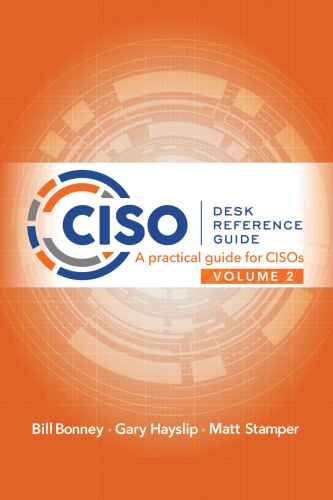 خرید و دانلود نسخه کامل کتاب Ciso Desk Reference Guide Volume 2: A Practical Guide for Cisos_6868227fb0d26.jpeg خرید و دانلود نسخه کامل کتاب Ciso Desk Reference Guide Volume 2: A Practical Guide for Cisos