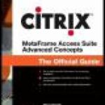 خرید و دانلود نسخه کامل کتاب Citrix Metaframe Access Suite Advanced Concepts