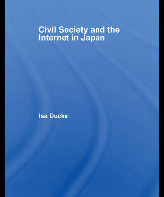 خرید و دانلود نسخه کامل کتاب Civil Society and the Internet in Japan (Routledge Contemporary Japan)