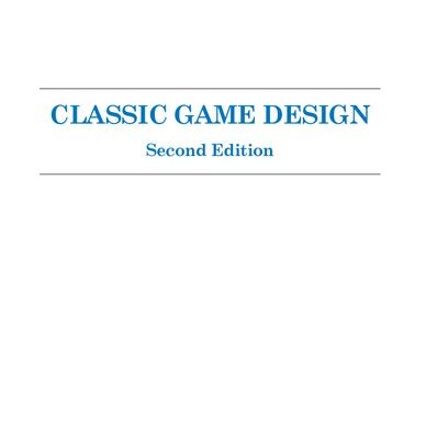 خرید و دانلود نسخه کامل کتاب Classic Game Design Second Edition: From Pong to Pac-Man with Unity