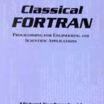 خرید و دانلود نسخه کامل کتاب Classical FORTRAN: programming for engineering and scientific applications