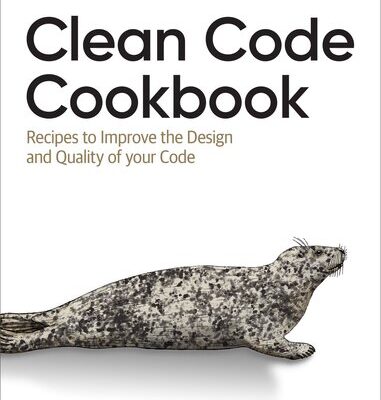 خرید و دانلود نسخه کامل کتاب Clean Code Cookbook: Recipes to Improve the Design and Quality of your Code