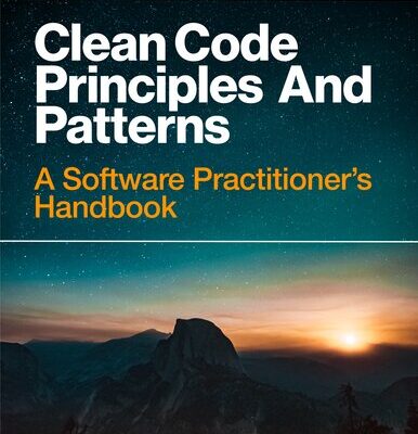 خرید و دانلود نسخه کامل کتاب Clean Code Principles and Patterns, 2nd Edition : A Software Practitioner’s Handbook