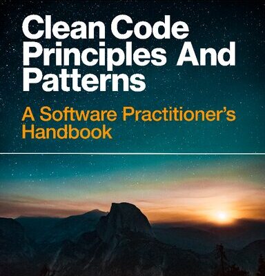 خرید و دانلود نسخه کامل کتاب Clean Code Principles and Patterns, 2nd Edition : A Software Practitioner’s Handbook