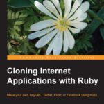 خرید و دانلود نسخه کامل کتاب Cloning Internet Applications with Ruby