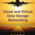 خرید و دانلود نسخه کامل کتاب Cloud and virtual data storage networking : your journey to efficient and effective information services