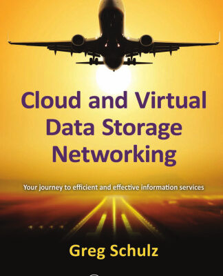 خرید و دانلود نسخه کامل کتاب Cloud and virtual data storage networking : your journey to efficient and effective information services