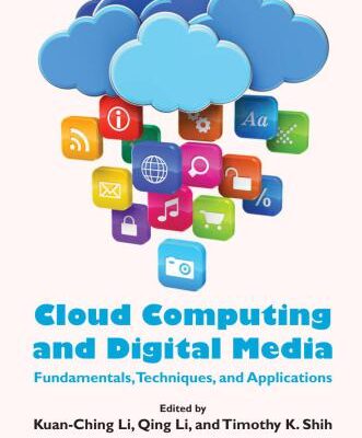 خرید و دانلود نسخه کامل کتاب Cloud Computing and Digital Media: Fundamentals, Techniques, and Applications