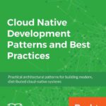 خرید و دانلود نسخه کامل کتاب Cloud Native Development Patterns and Best Practices: Practical architectural patterns for building modern, distributed cloud-native systems