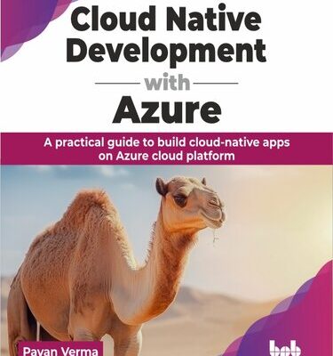 خرید و دانلود نسخه کامل کتاب Cloud Native Development with Azure : A practical guide to build cloud-native apps on Azure cloud platform