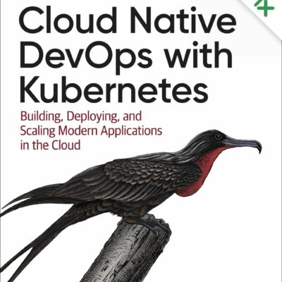 خرید و دانلود نسخه کامل کتاب Cloud Native DevOps with Kubernetes