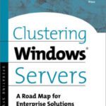 خرید و دانلود نسخه کامل کتاب Clustering Windows Server: A Road Map for Enterprise Solutions
