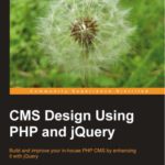 خرید و دانلود نسخه کامل کتاب CMS Design Using PHP and jQuery