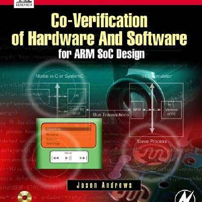 خرید و دانلود نسخه کامل کتاب Co-verification of Hardware and Software for ARM SoC Design