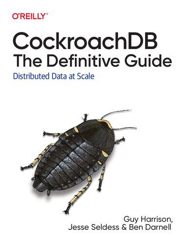 خرید و دانلود نسخه کامل کتاب CockroachDB: The Definitive Guide: Distributed Data at Scale_6866de718a94d.jpeg خرید و دانلود نسخه کامل کتاب CockroachDB: The Definitive Guide: Distributed Data at Scale