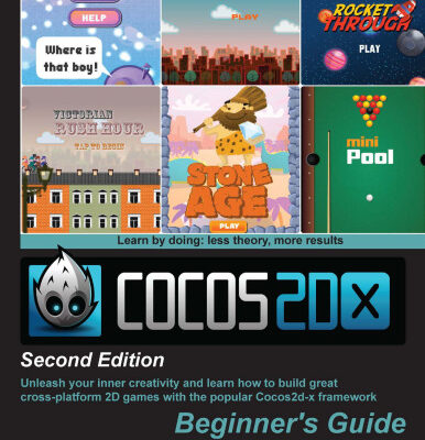 خرید و دانلود نسخه کامل کتاب Cocos2d-x by Example, 2nd Edition: Unleash your inner creativity and learn how to build great cross-platform 2D games with the popular Cocos2d-x framework