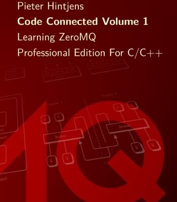 خرید و دانلود نسخه کامل کتاب Code Connected Volume 1: Learning ZeroMQ