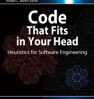 خرید و دانلود نسخه کامل کتاب Code That Fits in Your Head: Heuristics for Software Engineering