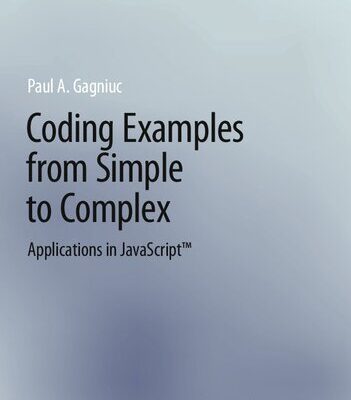 خرید و دانلود نسخه کامل کتاب Coding Examples from Simple to Complex – Applications in JavaScript
