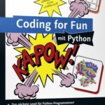 خرید و دانلود نسخه کامل کتاب Coding for Fun mit Python: Garantiert kein Lehrbuch!