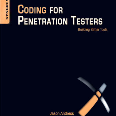 خرید و دانلود نسخه کامل کتاب Coding for Penetration Testers: Building Better Tools