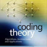 خرید و دانلود نسخه کامل کتاب Coding Theory – Algorithms, Architectures, and Applications