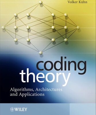 خرید و دانلود نسخه کامل کتاب Coding Theory – Algorithms, Architectures, and Applications
