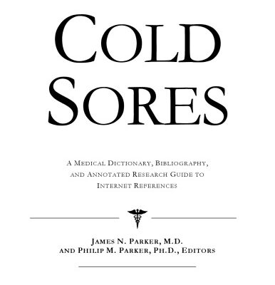 خرید و دانلود نسخه کامل کتاب Cold Sores – A Medical Dictionary, Bibliography, and Annotated Research Guide to Internet References