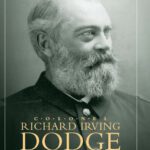 خرید و دانلود نسخه کامل کتاب Colonel Richard Irving Dodge: The Life And Times of a Career Army Officer