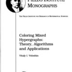 خرید و دانلود نسخه کامل کتاب Coloring Mixed Hypergraphs. Theory, Algorithms and Applications