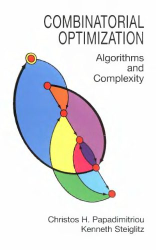 خرید و دانلود نسخه کامل کتاب Combinatorial Optimization: Algorithms and Complexity_686598686ea8a.jpeg خرید و دانلود نسخه کامل کتاب Combinatorial Optimization: Algorithms and Complexity