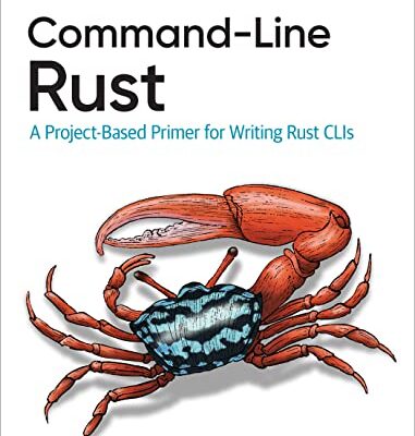 خرید و دانلود نسخه کامل کتاب Command-Line Rust: A Project-Based Primer for Writing Rust CLIs