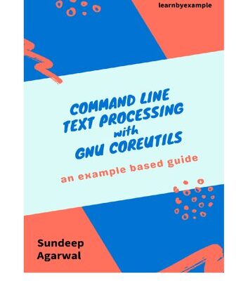 خرید و دانلود نسخه کامل کتاب Command line text processing with GNU Coreutils