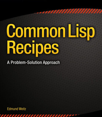 خرید و دانلود نسخه کامل کتاب Common Lisp Recipes: A Problem-Solution Approach