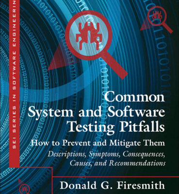 خرید و دانلود نسخه کامل کتاب Common System and Software Testing Pitfalls: How to Prevent and Mitigate Them: Descriptions, Symptoms, Consequences, Causes, and Recommendations