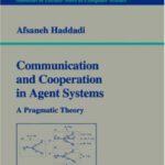 خرید و دانلود نسخه کامل کتاب Communication and Cooperation in Agent Systems: A Pragmatic Theory