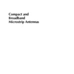 خرید و دانلود نسخه کامل کتاب Compact and Broadband Microstrip Antennas