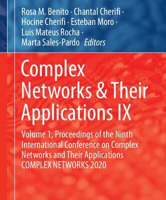 خرید و دانلود نسخه کامل کتاب Complex Networks & Their Applications IX: Volume 1, Proceedings of the Ninth International Conference on Complex Networks and Their Applications COMPLEX NETWORKS 2020
