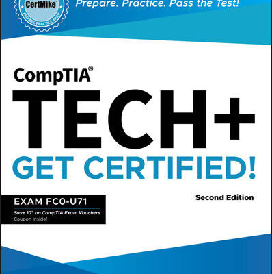 خرید و دانلود نسخه کامل کتاب CompTIA Tech+ CertMike : Prepare. Practice. Pass the Test! Get Certified! Exam FC0-U71
