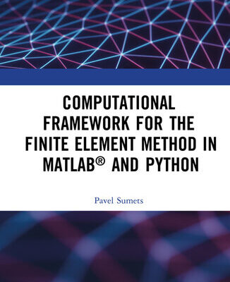 خرید و دانلود نسخه کامل کتاب Computational Framework for the Finite Element Method in MATLAB® and Python
