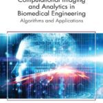 خرید و دانلود نسخه کامل کتاب Computational Imaging and Analytics in Biomedical Engineering