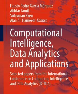 خرید و دانلود نسخه کامل کتاب Computational Intelligence, Data Analytics and Applications: Selected papers from the International Conference on Computing