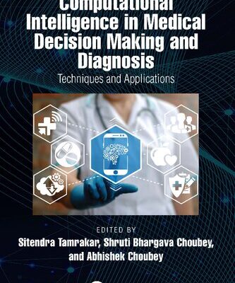 خرید و دانلود نسخه کامل کتاب Computational Intelligence in Medical Decision Making and Diagnosis: Techniques and Applications