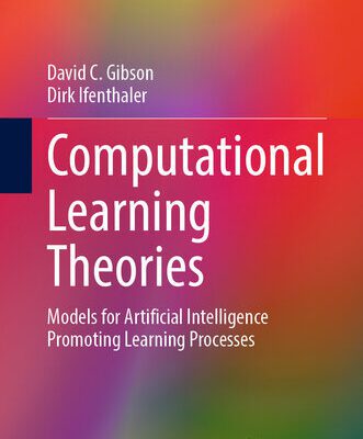خرید و دانلود نسخه کامل کتاب Computational Learning Theories : Models for Artificial Intelligence Promoting Learning Processes